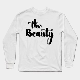 The beauty Long Sleeve T-Shirt